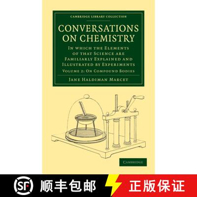 【3-4周达】Conversations on Chemistry: In which the Elements of that Science are Familiarly Explained... [9781108016841]