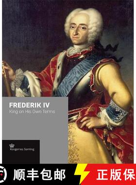 【3-4周达】Frederik IV: King on His Own Terms [9788793229754]