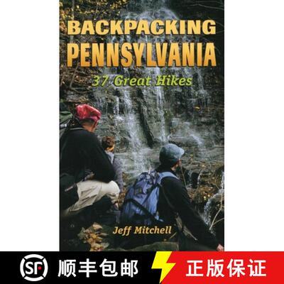 【3-4周达】Backpacking Pennsylvania: 37 Great Hikes [9780811731805]