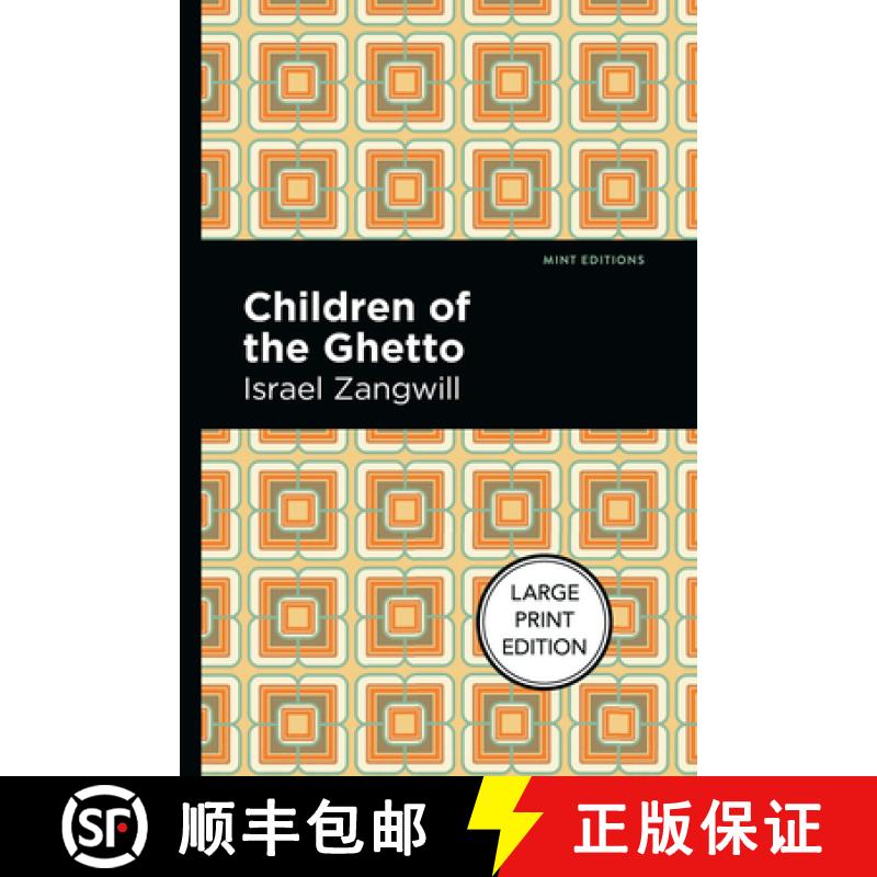 【3-4周达】Children of the Ghetto : Large Print Edition - A Study of a Peculiar People [9781513137322]