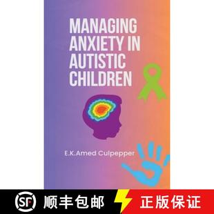 Managing Anxiety Children 4周达 Autistic 9798224338764