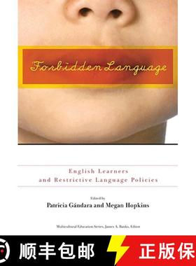【3-4周达】Forbidden Language: English Learners and Restrictive Language Policies [9780807750452]