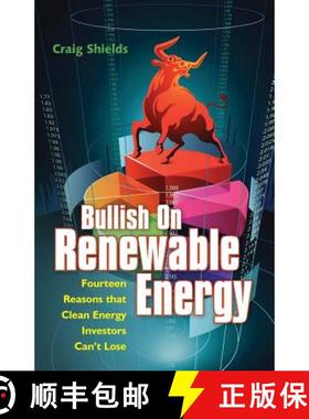 【3-4周达】Bullish On Renewable Energy: Fourteen Reasons that Clean Energy Investors Can't Lose [9780692353417]