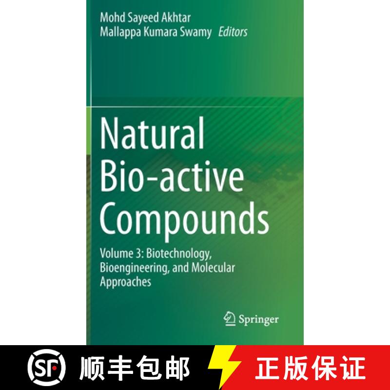 【4周达】Natural Bio-active Compounds : Volume 3: Biotechnology, Bioengineering, and Molecular Approa... [9789811374371]