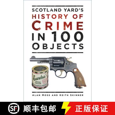 【3-4周达】Scotland Yard's History of Crime in 100 Objects [9780750998635]