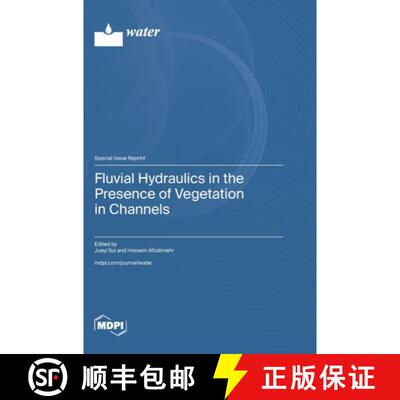 【3-4周达】Fluvial Hydraulics in the Presence of Vegetation in Channels [9783036587455]