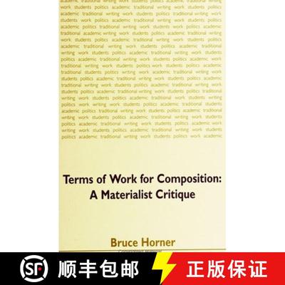 【3-4周达】Terms of Work for Composition: A Materialist Critique [9780791445655]