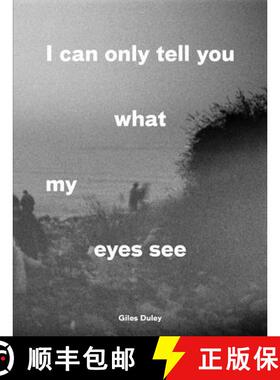 【3-4周达】I Can Only Tell You What My Eyes See: Photographs from the Refugee Crisis 2017 [9780863561795]