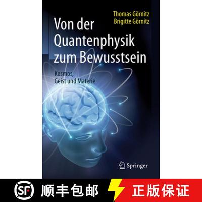 【3-4周达】Von der Quantenphysik zum Bewusstsein: Kosmos, Geist und Materie (1. Aufl. 2016) [9783662490815]