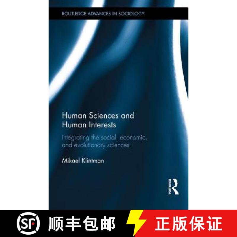 【3-4周达】Human Sciences and Human Interests: Integrating the Social, Economic, and Evolutionary Sci... [9781138897984]