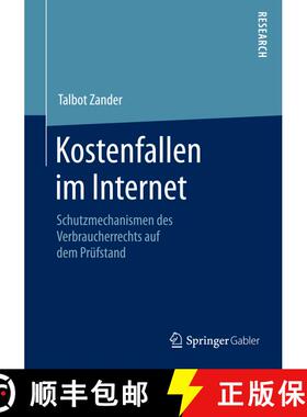 【3-4周达】Kostenfallen im Internet : Schutzmechanismen des Verbraucherrechts auf dem Prüfstand [9783658076320]