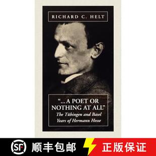 【3-4周达】A Poet or Nothing at All: The Tübingen and Basel Years of Herman Hesse [9781571810496]