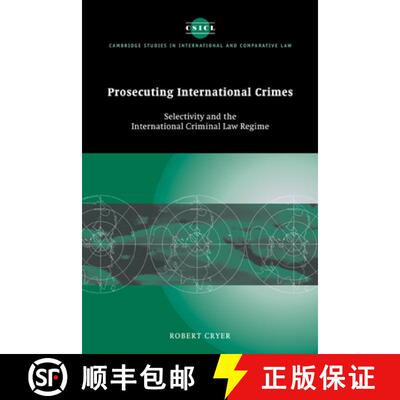 【3-4周达】Prosecuting International Crimes: Selectivity and the International Criminal Law Regime - ... [9780521173513]