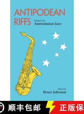 【3-4周达】Antipodean Riffs: Essays on Australasian Jazz [9781781792803]