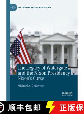 【3-4周达】The Legacy of Watergate and the Nixon Presidency: Nixon's Curse [9783031434730]