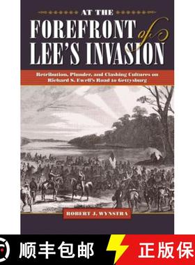 【3-4周达】At the Forefront of Lee's Invasion: Retribution, Plunder, and Clashing Cultures on Richard... [9781606353547]