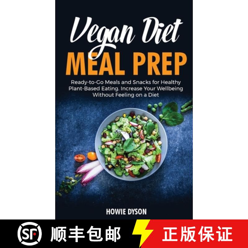 【2-3周达】Vegan Diet Meal Prep: Ready-to-Go Meals and Snacks for Healthy Plant-Based Eating. Increas... [9781802686760]
