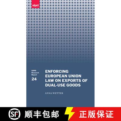 【3-4周达】Enforcing European Union Law on Exports of Dual-use Goods [9780199548965]