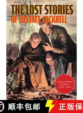 【3-4周达】The Lost Stories of Eustace Cockrell: Collected Works, Volume V [9781958363775]