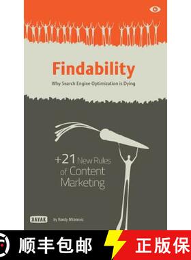 【3-4周达】Findability: Why Search Engine Optimization is Dying: + 21 New Rules of Content Marketing ... [9780992019402]