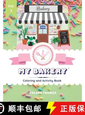 【3-4周达】My Bakery Coloring and Activity Book - Volume 2: Color your way through your very own cake... [9781959628019]