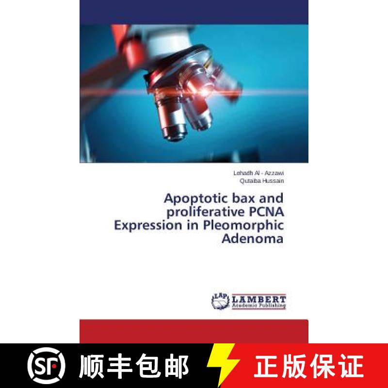 预订 Apoptotic bax and proliferative PCNA Expression in Pleomorphic Adenoma [9783659792403]