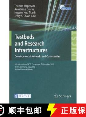 【3-4周达】Testbeds and Research Infrastructures, Development of Networks and Communities: 6th Intern... [9783642178504]