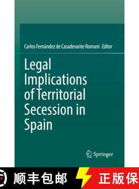【3-4周达】Legal Implications of Territorial Secession in Spain [9783031046117]