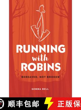 【3-4周达】Running with Robins : Bereaved, Not Broken [9781837961108]