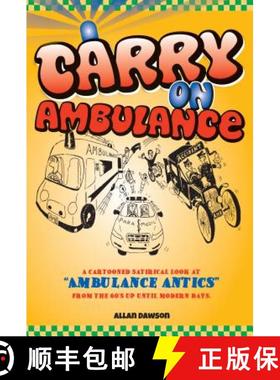 预订 Carry On Ambulance: True stories of ambulance service antics from the 1960s to the present day [9781908223944]
