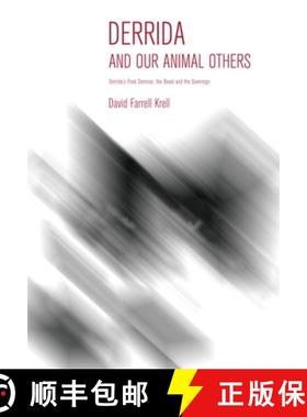 【3-4周达】Derrida and Our Animal Others: Derrida's Final Seminar, The Beast and the Sovereign [9780253009333]