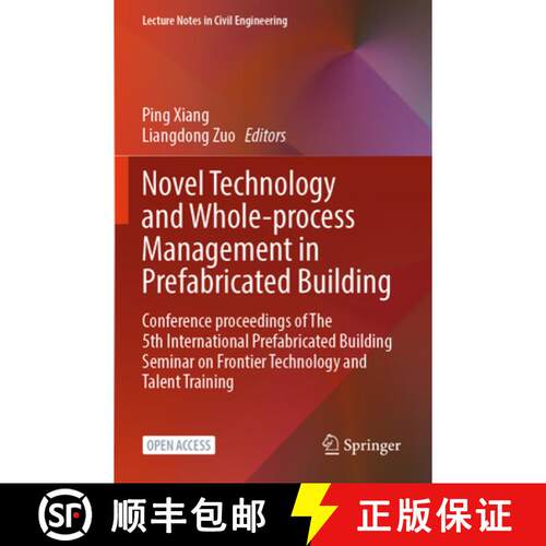 【3-4周达】Novel Technology and Whole-Process Management in Prefabricated Building: Conference Procee... [9789819751105]