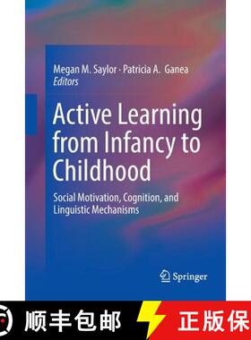 【3-4周达】Active Learning from Infancy to Childhood : Social Motivation, Cognition, and Linguistic M... [9783030083915]