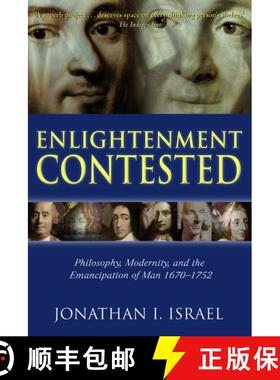 预订 Enlightenment Contested: Philosophy, Modernity, and the Emancipation of Man 1670-1752 [9780199541522]