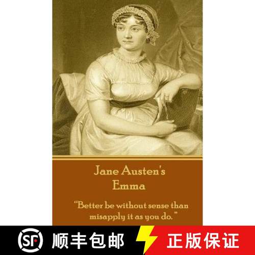 预订 Jane Austen's Emma: Better be without sense than misapply it as you do. [9781780006260]