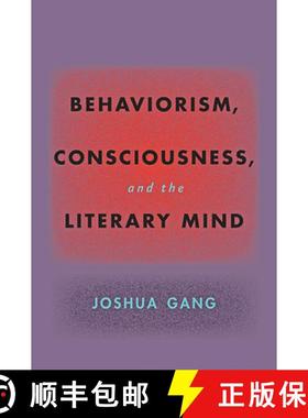 【3-4周达】Behaviorism, Consciousness, and the Literary Mind [9781421440842]