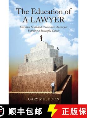 【3-4周达】The Education of a Lawyer : Essential Skills and Practical Advice for Building a Successfu... [9781627227537]
