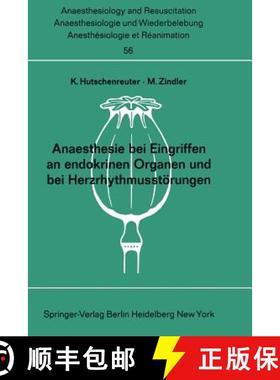 【3-4周达】Anaesthesie Bei Eingriffen an Endokrinen Organen Und Bei Herzrhythmusstörungen: Beiträge... [9783540055853]