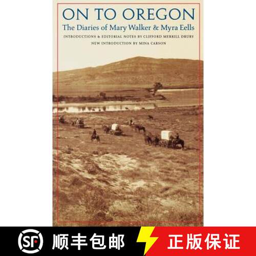 【3-4周达】On to Oregon: The Diaries of Mary Walker and Myra Eells [9780803266131]