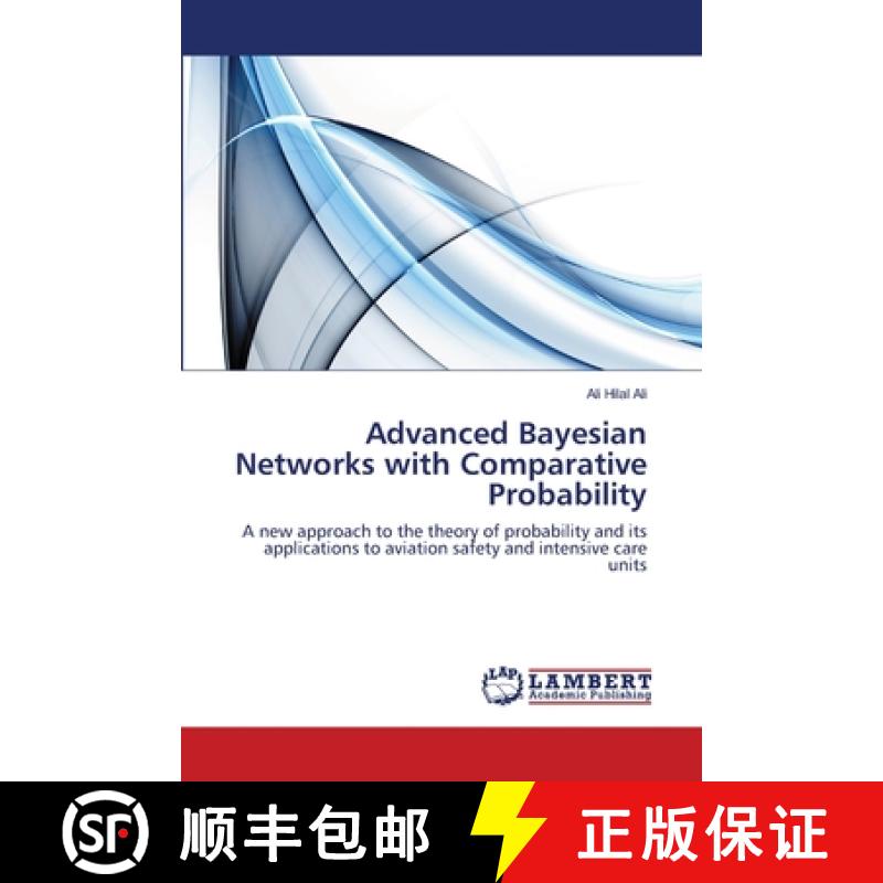 预订 Advanced Bayesian Networks with Comparative Probability [9783659490200]