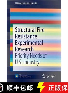 【3-4周达】Structural Fire Resistance Experimental Research: Priority Needs of U.S. Industry [9781461481119]