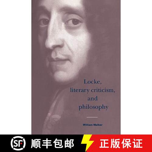 【3-4周达】Locke, Literary Criticism, and Philosophy: - Locke, Literary Criticism, and Philosophy [9780521024747]
