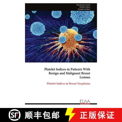 【3-4周达】Platelet Indices in Patients With Benign and Malignant Breast Lesions [9789999315364]
