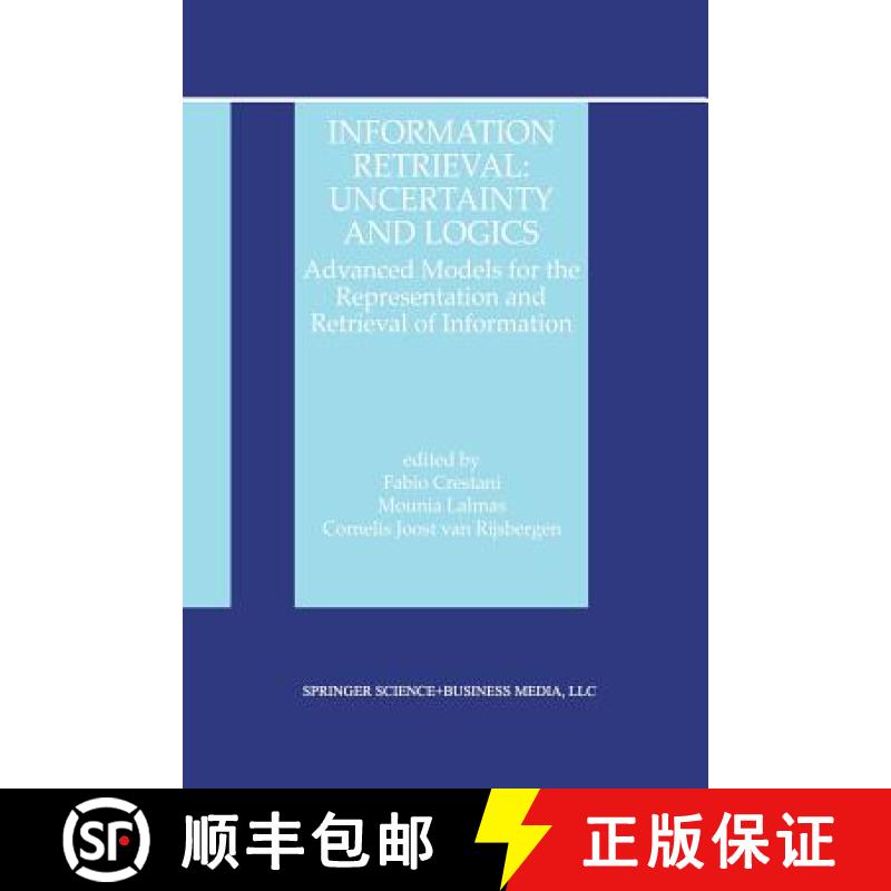 【3-4周达】Information Retrieval: Uncertainty and Logics : Advanced Models for the Representation and... [9781461375708]