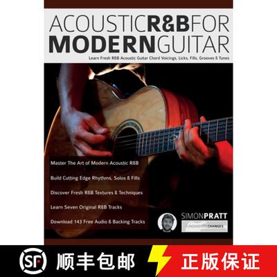 【3-4周达】Acoustic R&B for Modern Guitar: Learn Contemporary R&B Chord Voicings, Licks, Fills, Groov... [9781789334050]