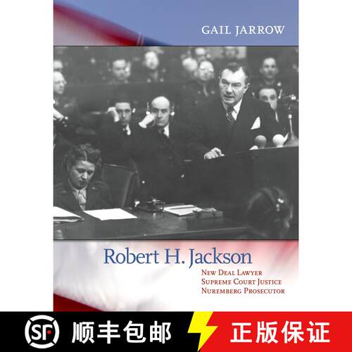 【3-4周达】Robert H. Jackson: New Deal Lawyer, Supreme Court Justice, Nuremberg Prosecutor [9781590785119]
