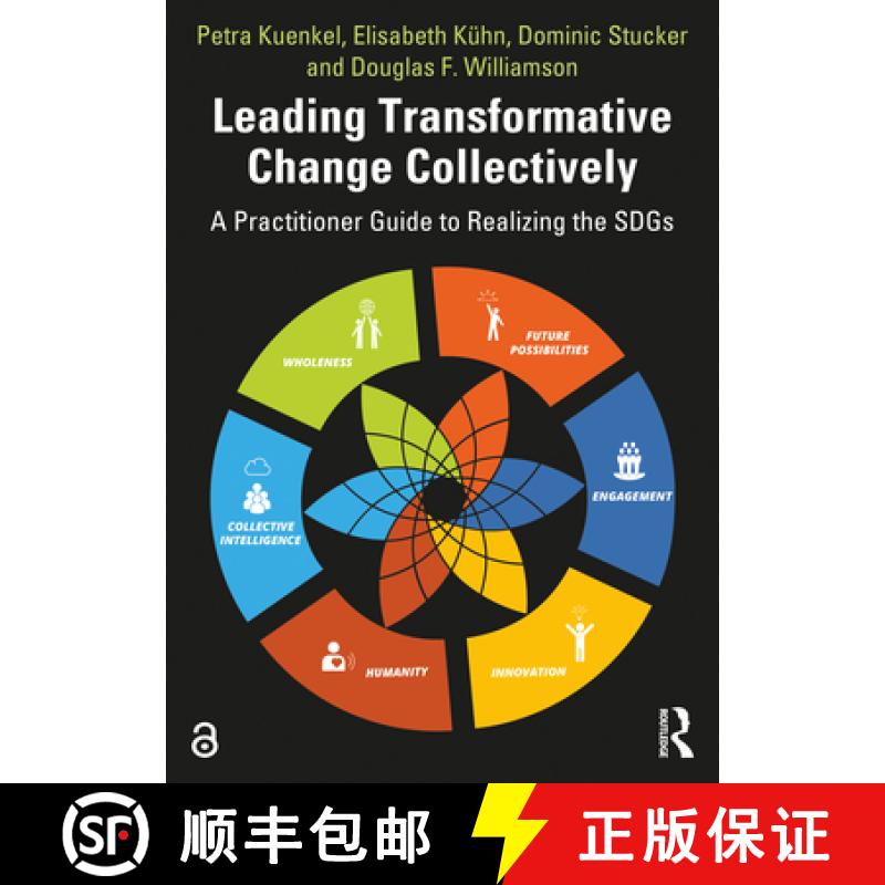 【3-4周达】Leading Transformative Change Collectively: A Practitioner Guide to Realizing the SDGs [9780367471187]