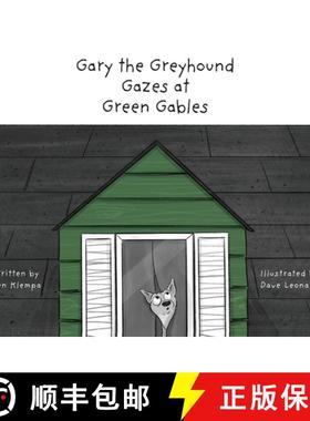 预订 Gary the Greyhound Gazes at Green Gables [9798988796367]