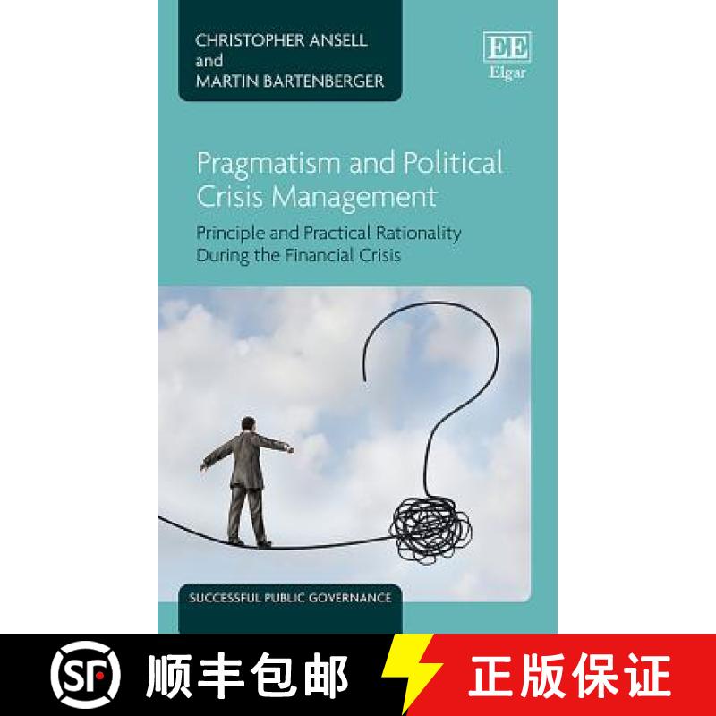 【3-4周达】Pragmatism and Political Crisis Management - Principle and Practical Rationality During th... [9781788978552]