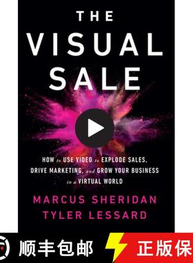 【3-4周达】The Visual Sale : How to Use Video to Explode Sales, Drive Marketing, and Grow Your Busine... [9781646870189]
